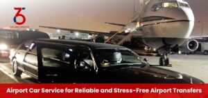 Airport Car Service for Reliable and Stress-Free Airport Transfers