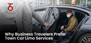 Why Business Travelers Prefer Town Car Limo Services
