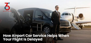 How Airport Car Service Helps When Your Flight Is Delayed